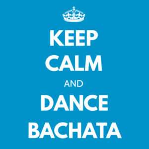 Keep Calm and Dance Bachata 2 Design